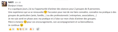 J'ai eu l'opportunité d'animer des séances pour 2 groupes de 8 personnes. <...> l'occasion pour moi de me faire connaître, connaître ma pratique