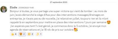 J'ai décroché un partenariat avec une grosse entreprise pour des séances de massages hebdomadaires, j'ai déjà 18 rendez-vous programmés pour la première semaine.